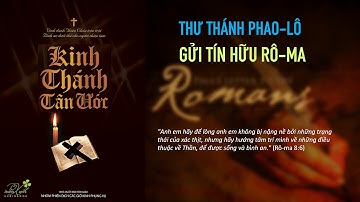 THƯ THÁNH PHAO LÔ GỬI TÍN HỮU RÔ MA | KINH THÁNH TRỌN BỘ - SÁCH 52/73