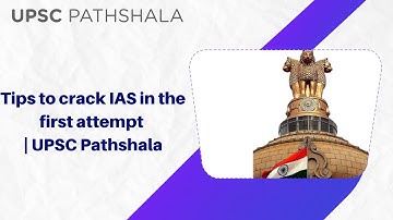 Tips to crack IAS in the first attempt | UPSC Pathshala