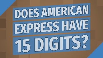 Does American Express have 15 digits?