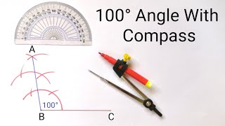 How To Construct 100 Degree Angle With Compass | 100 Degree Angle With Compass
