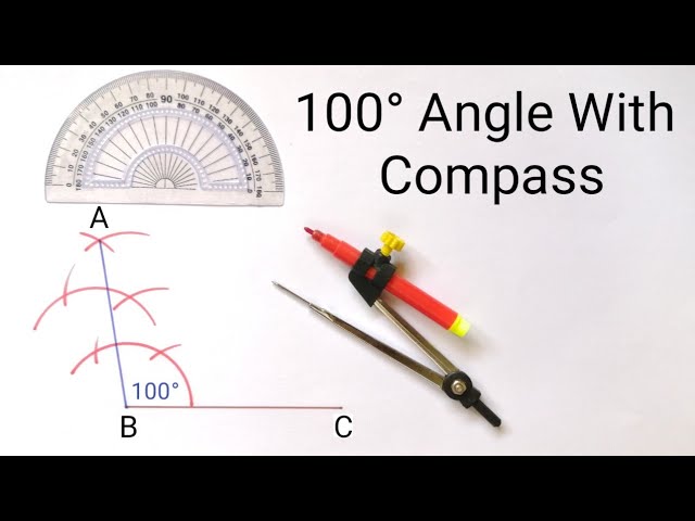 How To Construct 100 Degree Angle With Compass