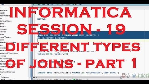 Different types of Joins - Part 1 - Informatica Tutorial - Session - 19