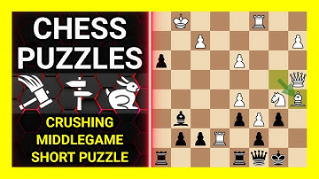 Chess Puzzles to Practice. Themes: Crushing, Middlegame, Short puzzle. Learn Chess