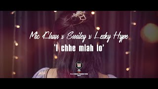 Video thumbnail of "Mic khan, Smiley, Lesky Hype - I chhe miah lo | Peace Of Mind Project"