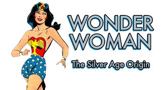 Wonder Woman The Silver Age Origin Comic Book Syndicate