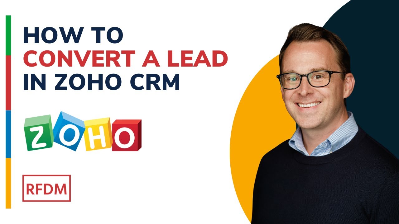 How to Convert a Lead in Zoho CRM | RFDM Solutions - YouTube