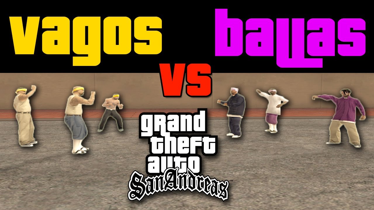 Ballas Vs Los Santos Vagos, GTA San Andreas