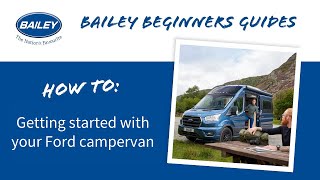Getting Started With Your Ford Campervan
