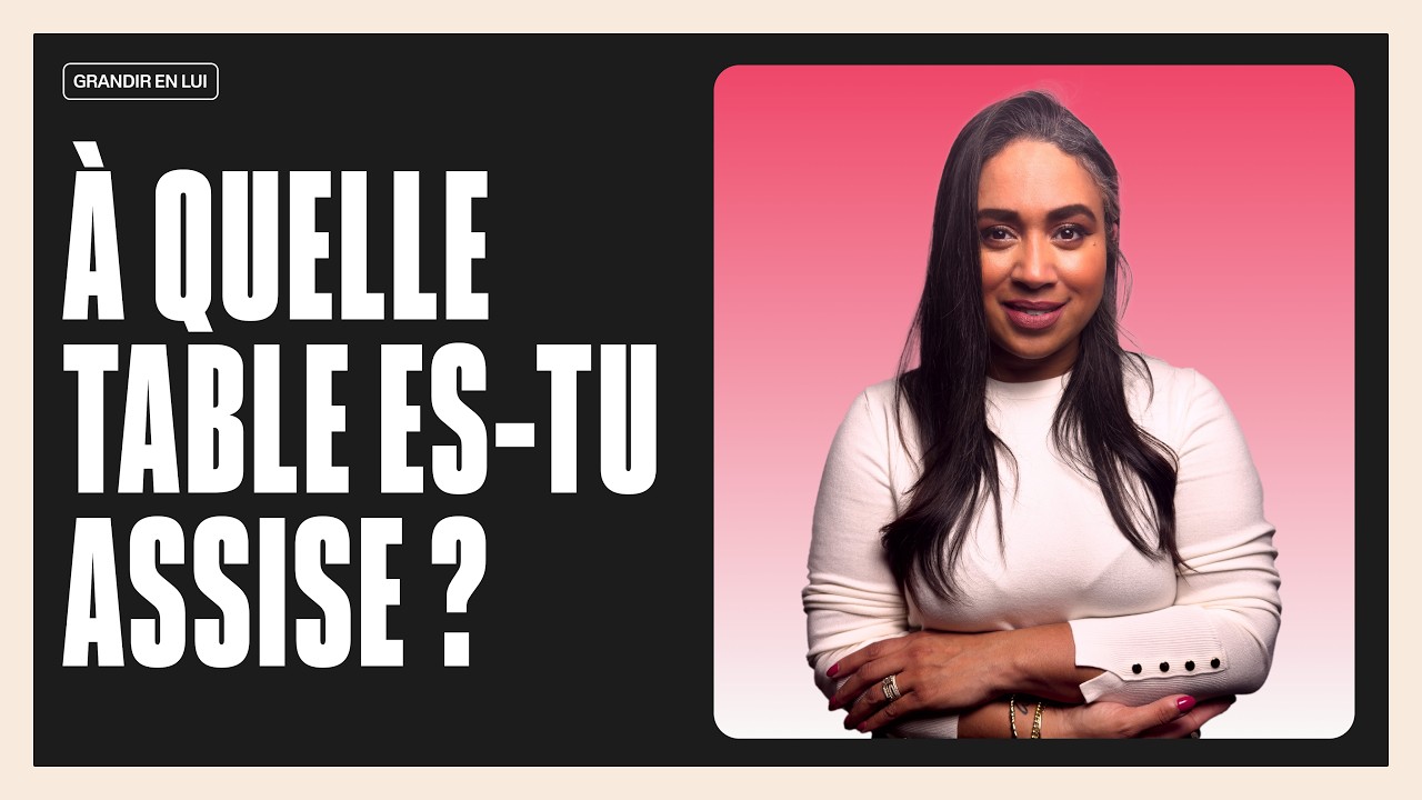 À QUELLE TABLE ES TU ASSISE
