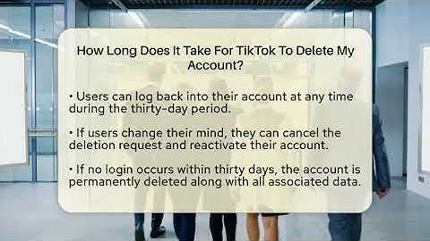 How Long Does It Take For TikTok To Delete My Account? - Everyday-Networking