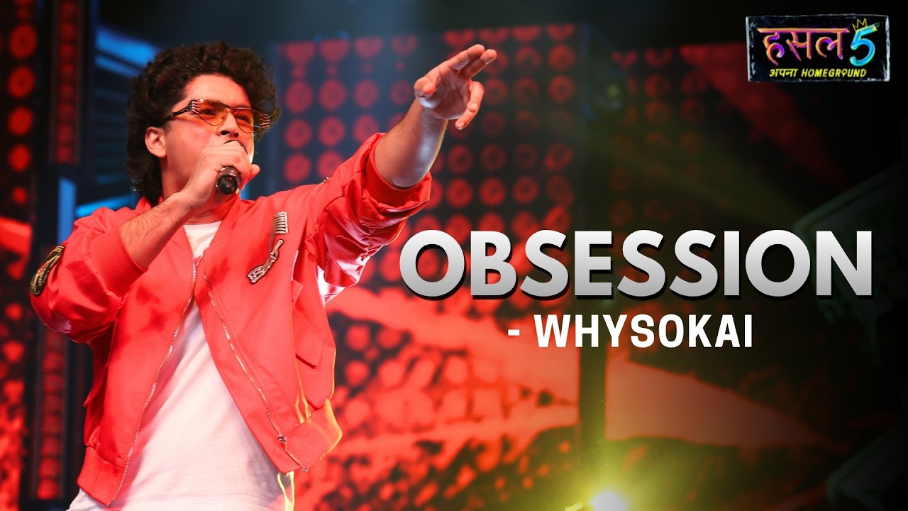 Obsession | whysoKai | Hustle 5 Apna Homeground auf YouTube ansehen Obsession | whysoKai | Hustle 5 Apna Homeground auf YouTube ansehen