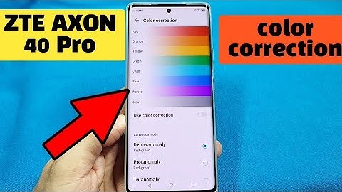Color Correction fix display colors ZTE Axon Android phone