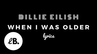 Billie Eilish - When I was Older (Lyrics)