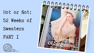 Pattern Reviews PART I --- "52 Weeks of Sweaters" by Laine Publishing