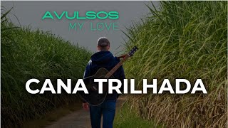 Cana Trilhada Hino Avulso