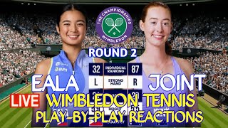 ALEX EALA vs MAYA JOINT I WIMBLEDON 2026 SINGLES ROUND 2 I PLAY-BY-PLAY REACTIONS