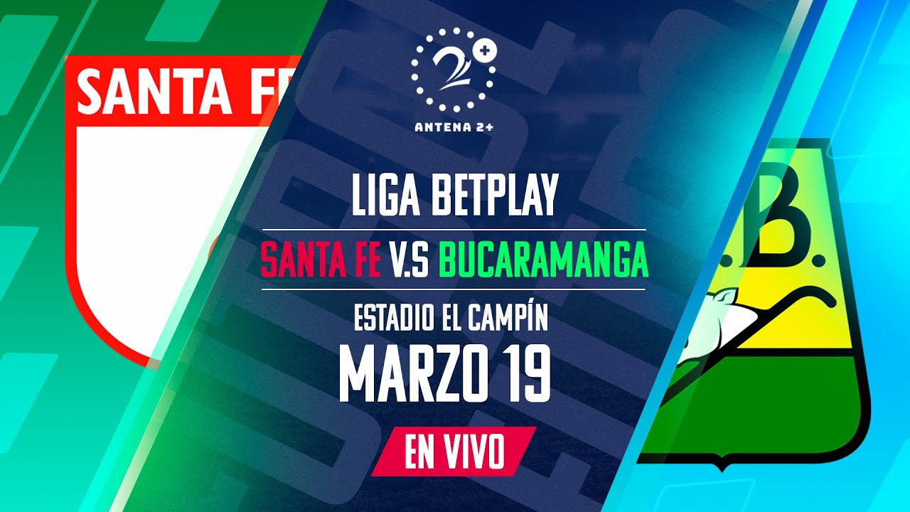EN VIVO SANTA FE VS. BUCARAMANGA - LIGA BETPLAY - YouTube