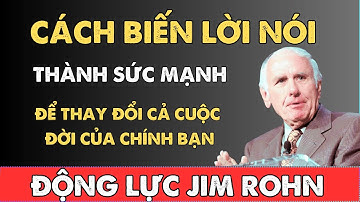 KỸ NĂNG GIAO TIẾP ĐỈNH CAO: Thay Đổi Lời Nói, Thay Đổi Cả Thế Giới Của Bạn | Động Lực Thành Công