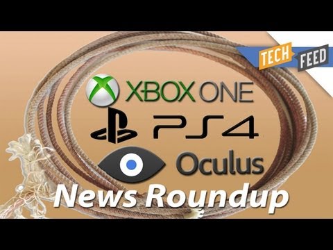 PS4, Xbox One, Oculus Rift - Gaming Roundup!
