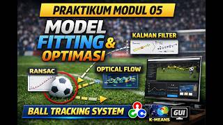 MODUL 5 COMPUTER VISION : Model Fitting & Optimasi | Project Ball Tracking System (OpenCV & GUI)