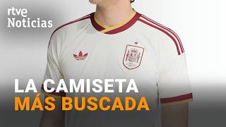 Spain’s white away kit sells out ahead of World Cup final | RTVE