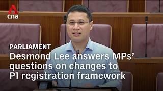 Desmond Lee answers MPs’ questions on changes to P1 registration framework