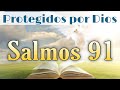 🔥 Salmos 91 | Poderosa Oracion para estar protegidos por DIOS