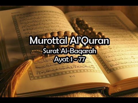 Quran Surat Al- Baqarah Ayat 1 - 77 (Part 1)  Latin dan Artinya ( Murottal Quran )