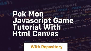 Pok mon javascript game tutorial with html canvas
