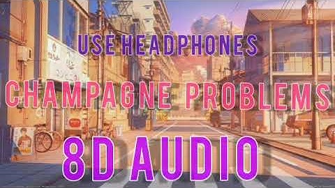 Taylor Swift-Champagne Problems(8d Audio)