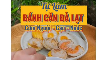 Tự Làm Bánh Căn Đà Lạt Từ Cơm Nguội 🍲 Nấu ăn không khó 🥡