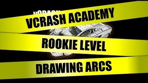 vCRASH Academy | Rookie Level Course | Drawing Arcs | Without Narration