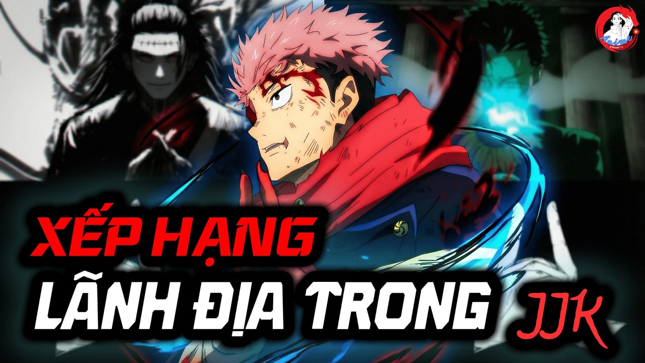 LÃNH ĐỊA Của ITADORI Có Thực Sự Hoàn Hảo? Xếp Hạng Các LÃNH ĐỊA Trong Chú Thuật Hồi Chiến ( JJK )