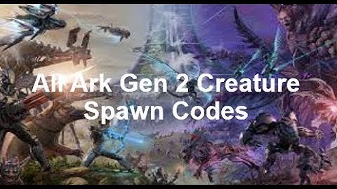 ARK -  All Genesis Part 2 Creature Spawn Codes