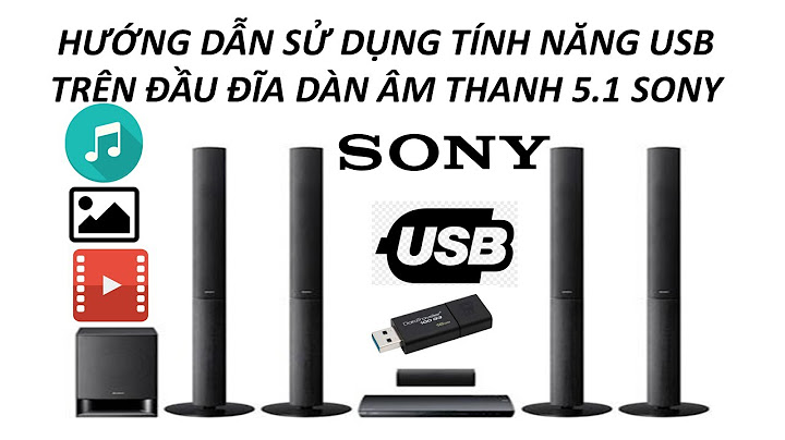 Hướng dẫn sử dụng đầu đĩa dvd sony năm 2024