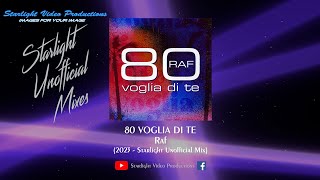 80 Voglia Di Te starlight Un Mix  Raf