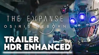 The Expanse Osiris Reborn – 4K 60FPS Official Trailer | HDR Enhanced Experience