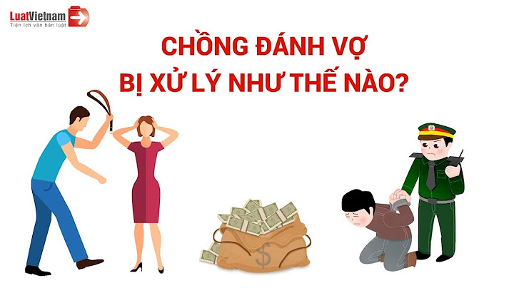 Đàn ông đánh phụ nữ xử lý như thế nào năm 2024