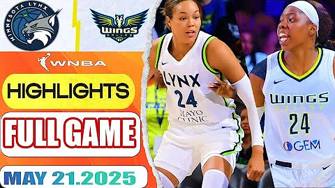 Minnesota Lynx VS Dallas Wings Full Game Highlights May 21, 2025 WNBA Season 2025