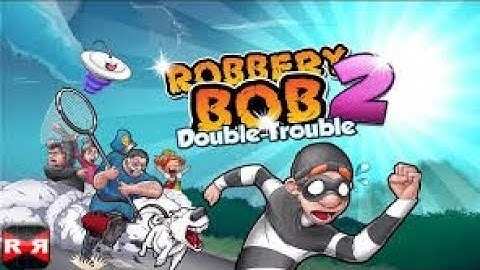Robbery Bob 2 Double-Trouble (Lvl.1 -5 ) ios|| Android Gamplay Video part 2
