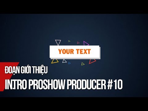 Intro Proshow Producer #10 | Hướng dẫn làm video giới thiệu bằng Proshow Producer