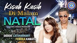 DODDIE LATUHARHARY & FEYBIOLA KAWATU - KISAH KASIH DI MALAM NATAL  - Durasi: 6:08. 