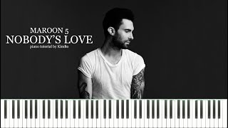 Maroon 5 - Nobody's Love (Piano Tutorial + Sheets)