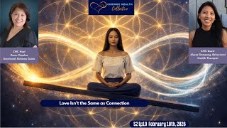 Love Isn’t the Same as Connection - Chronic Health Collective S2 Ep19