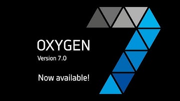OXYGEN 7.0 - Now available!