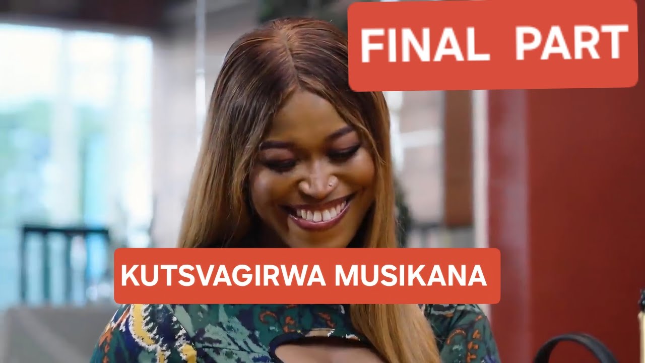 ZVAKATANGIRA PAKUTSVAGIRWA MUSIKANA  FINAL 