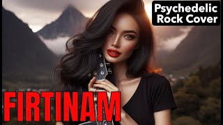 FIRTINAM - Hadise | Psychedelic Anatolian Rock Cover  |  HARMONY MÜZİK 🔥