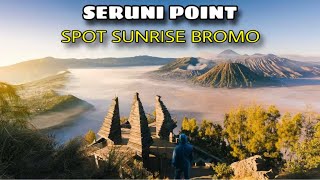 SERUNI POINT BROMO || SUNRISE SPOT PENANJAKAN 2 PROBOLINGGO