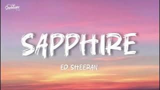 Ed Sheeran - Sapphire (Lyrics) ft. Arijit Singh