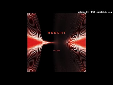 Redukt — Redukt - Otoh